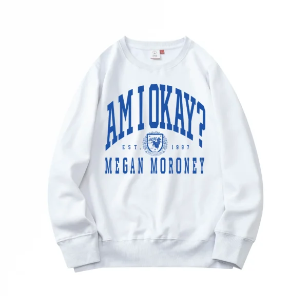 Am I Okay? Sweatshirt – White