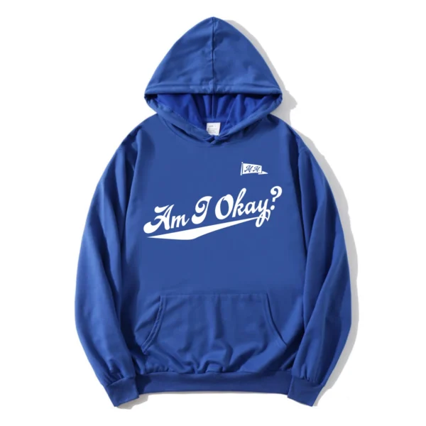 Am I Okay? Hoodie